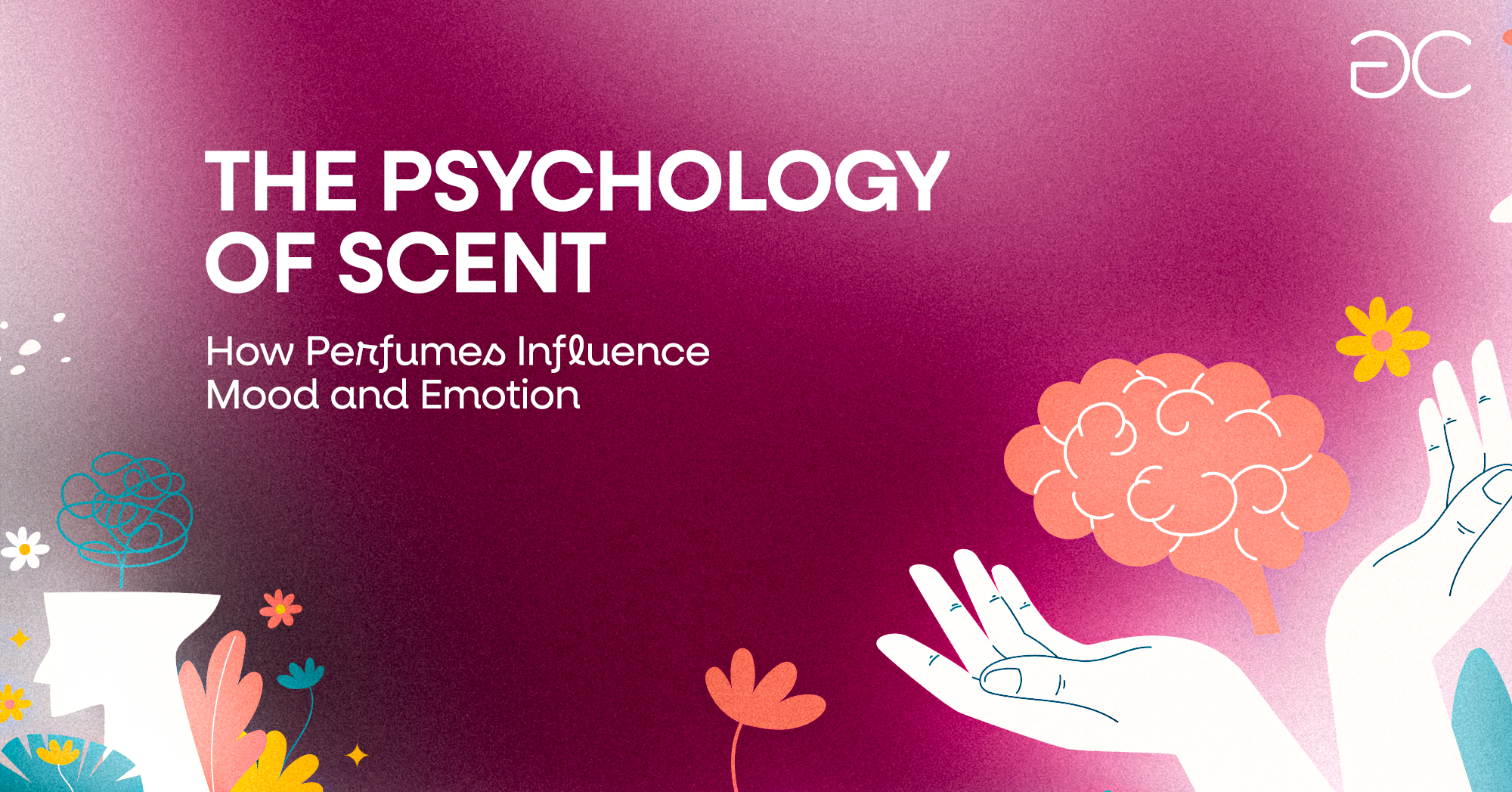 The Psychology of Scent - How Perfumes Influence Mood and Emotion